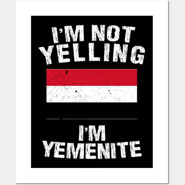 I'm Not Yelling I'm Yemenite Wall Art by TShirtWaffle1